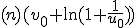 (n)(v_0+\ln(1+\frac{1}{u_0}))